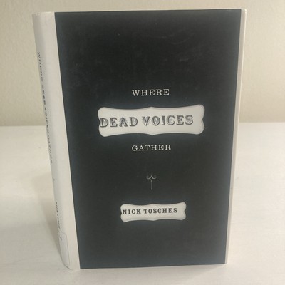 Where Dead Voices Gather by Nick Tosches (2001, Hardcover Book) Ex-Library Book