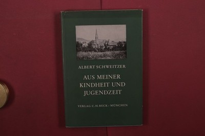 413199 Albert Schweitzer AUS MEINER KINDHEIT UND JUGENDZEIT C. H. Beck HC