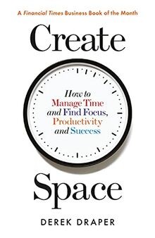 Create Space: How to Manage Time and Find Focus, Product... | Buch | Zustand gut