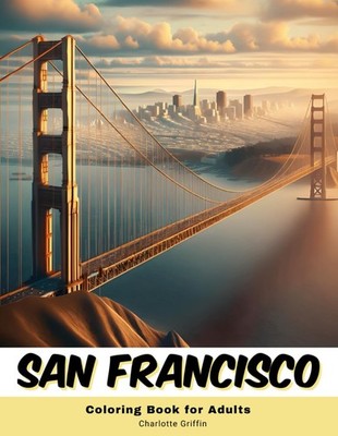 Malbuch San Francisco Erwachsene 40 Seiten Wahrzeichen Stadt Sehenswürdigkeiten