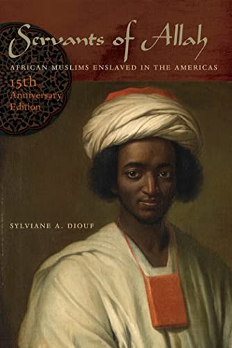 Servants of Allah: African Muslims Enslaved in the Americas by Sylviane A. Diou - Image 6