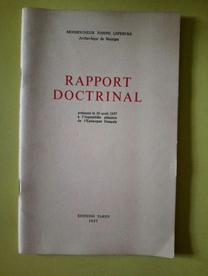 Joseph Lefebvre - Rapport Doctrinal Présenté 30 Avril 1957 /Éditions Tardy  1957