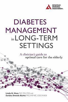 Diabetes Management in Long-Term Settings: A Clinician's Guide to Optimal...