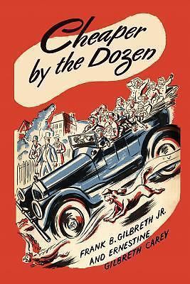 Cheaper by the Dozen, Gilbreth, Frank B., Jr.,Carey, Ernestine Gilbreth, Good Bo