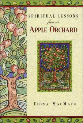Spiritual Lessons from an Apple Orchard - Hardcover - VERY GOOD