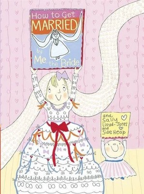 How to Get Married, by Me, the Bride, Lloyd-Jones, Sall
