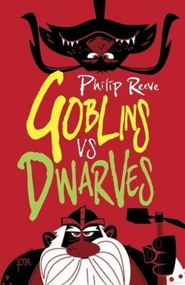 Goblins Vs Dwarves, Reeve, Philip