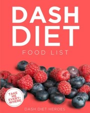 DASH Diet Food List: The World’s Most ..., Heroes, Dash