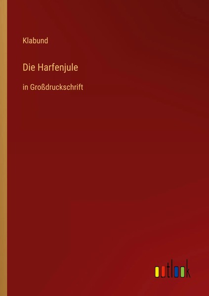 Die Harfenjule In GroßDruckschrift Klabund Taschenbuch 76 S. Deutsch 2022-image