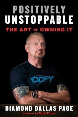 Positively Unstoppable: The Art of Owning It by Diamond Dallas Page 1635650208