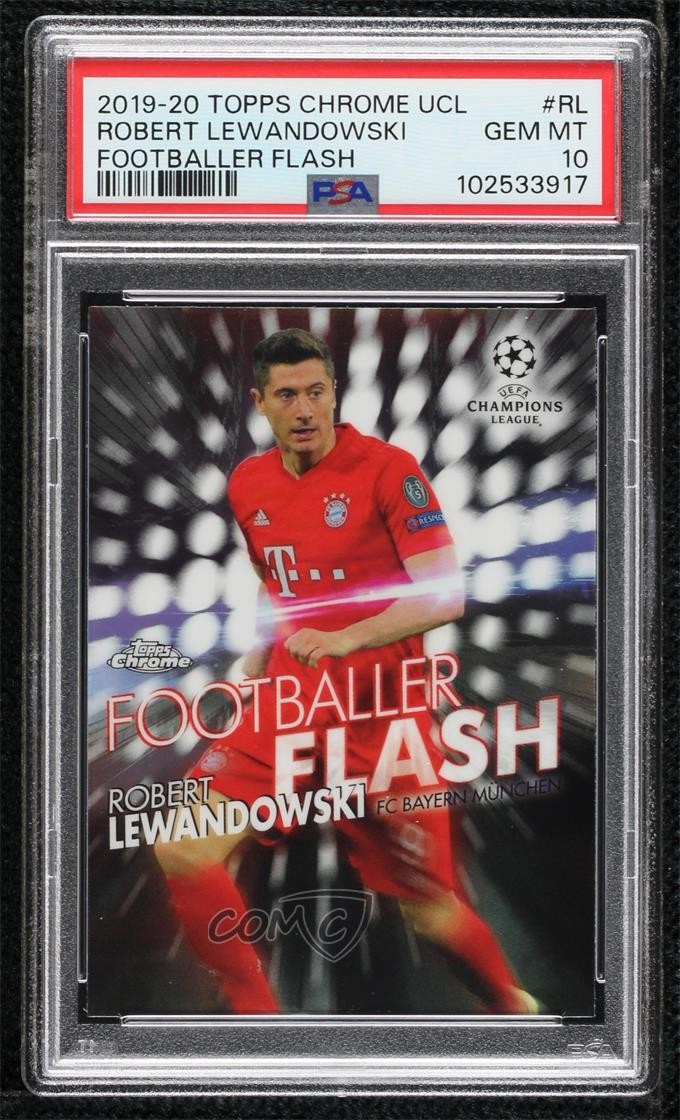 2019 Topps Chrome UCL Footballer Flash Robert Lewandowski #RL PSA 10 GEM MT i4v