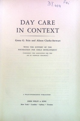 Day Care in Context. With the support of the Foundation for Child Development. A