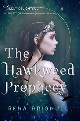 The Hawkweed Prophecy: 1,Brignull, Irena Irena Brignull,