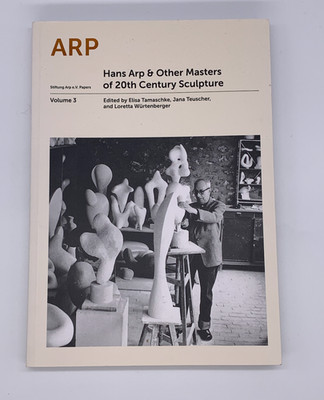 Hans Arp & Other Masters of 20th C Sculpture Vol 3 | Stiftung Arp