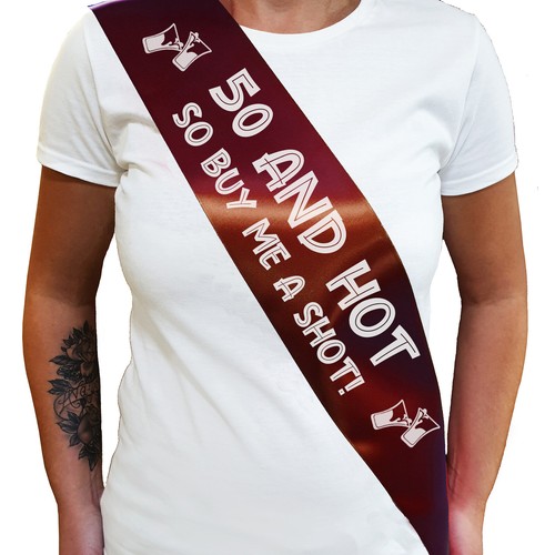 50 AND HOT BUY ME A SHOT SASH 50th Birthday Sash - Fiftieth Birthday Gift - Picture 17 of 18