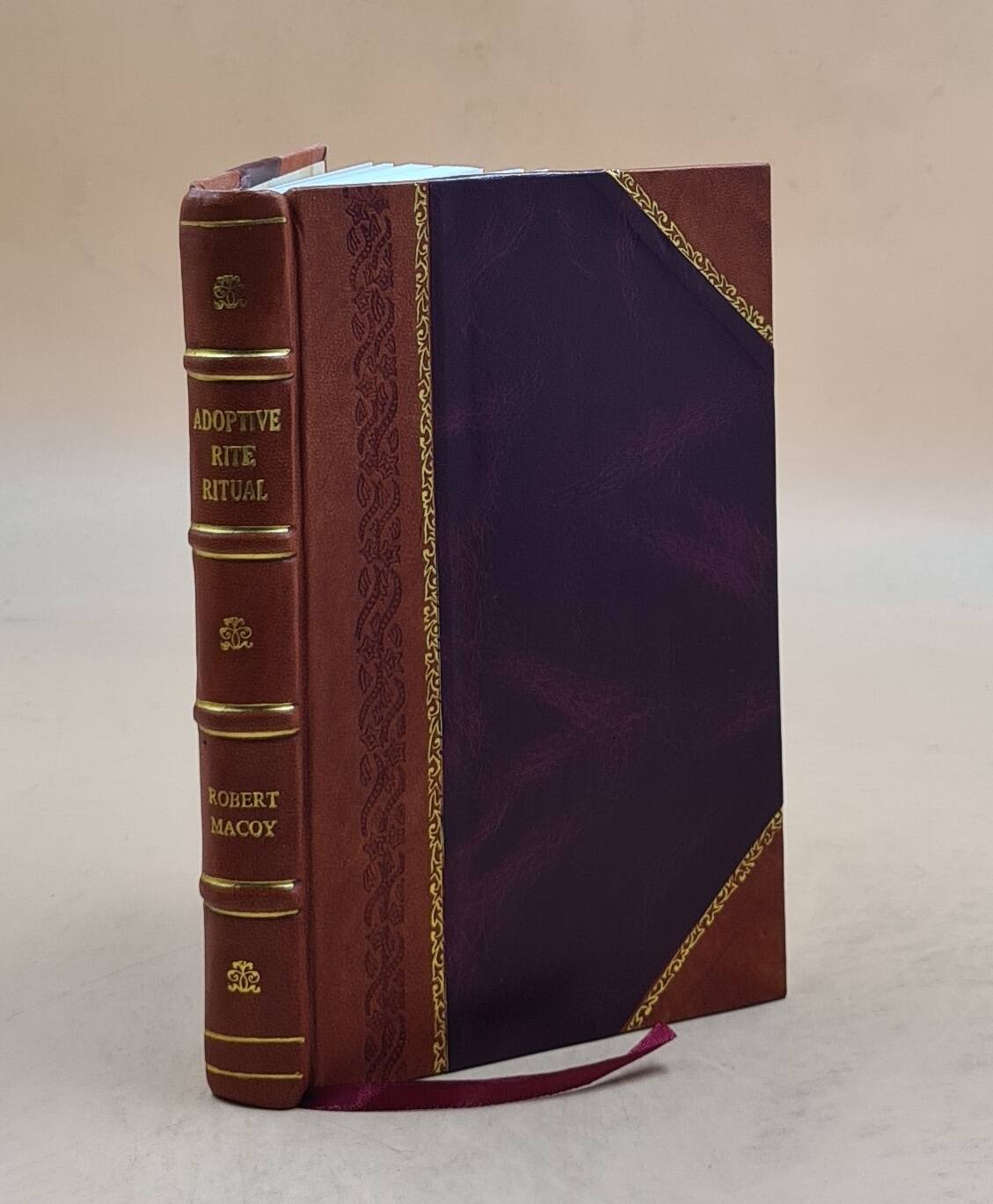 Adoptive Rite Ritual : A Book Of Instruction In The Organization [Leather Bound]
