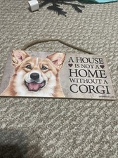 Corgi DOG WOOD SIGN PLAQUE A HOUSE IS NOT A HOME WITHOUT A CORGI 5" X 10"