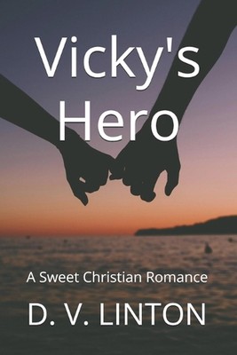Vicky's Hero by D.V. Linton Paperback Book