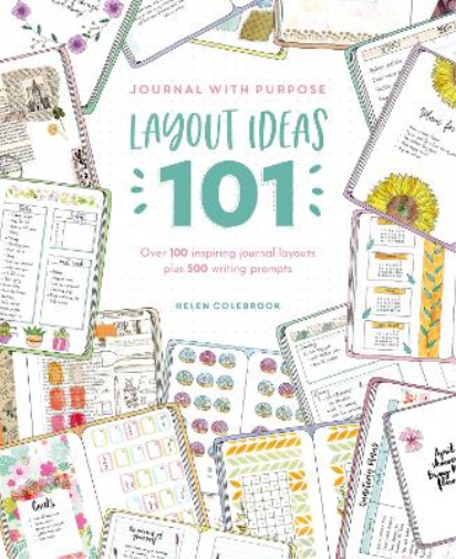 Helen Colebrook Journal with Purpose Layout Ideas 101 (Tascabile)