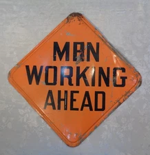 Vintage "MAN WORKING AHEAD" Metal Highway Traffic Sign 15" X 15"