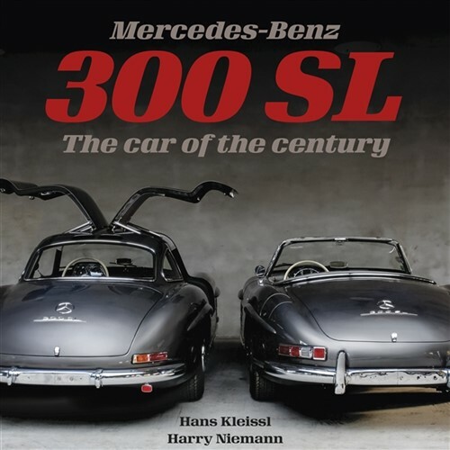 300SL MERCEDES BOOK GULLWING ROADSTER CENTURY KLEISSL NIEMANN CAR