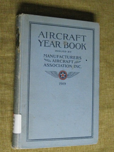 RARE Original Manual MANUFACTURERS AIRCRAFT YEARBOOK 1919 Year Book Photos 201