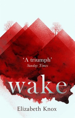 Elizabeth Knox | Wake | Taschenbuch | Englisch (2016) | Kartoniert / Broschiert