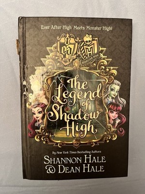 Monster High/Ever After High: The Legend of Shadow High Hale Hardcover