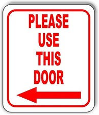 Please use this door Left Arrow Aluminum Composite Sign