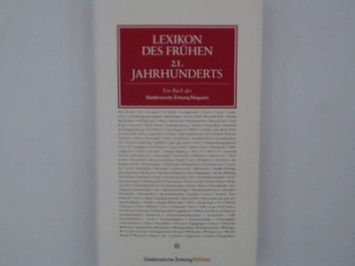 Lexikon des frühen 21. Jahrhunderts hrsg. von Andreas Bernard ... [Ill.: Bernd S