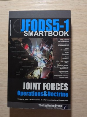 (JFODS5-1) the Joint Forces Operations and Doctrine SMARTbook, 5th Ed. W/Change