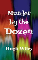 Hugh Wiley | Murder By The Dozen | Buch | Englisch (2018) | Gebunden