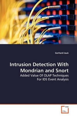 Intrusion Detection With Mondrian and Snort: Added Value Of OLAP Techniques For 