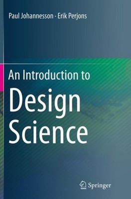 An Introduction to Design Science Paul Johannesson