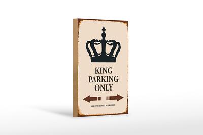 Holzschild Spruch 12x18 cm King parking only Korona Holz Deko Schild