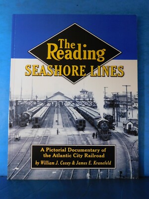 Reading Seashore Lines, The  Pictorial documentary of the Atlantic City Railroad