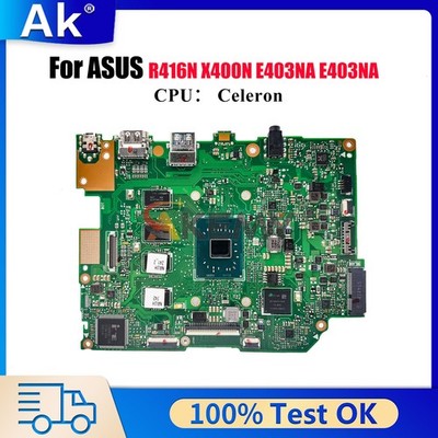 E403NA Laptop Motherboard For ASUS EeeBook X400N R416N Mainboard W/ CPU tests OK