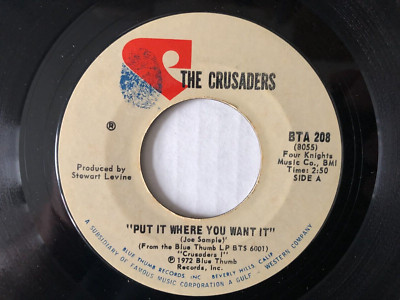 Crusaders PUT IT WHERE YOU WANT IT 1972 Blue Thumb 45 rpm single VG