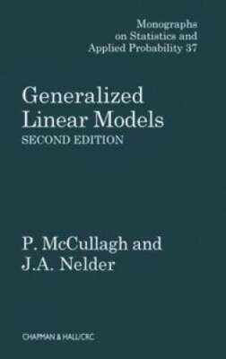 Generalized Linear Models, Second Edition (Chapman & Hall/CRC Monographs  - GOOD