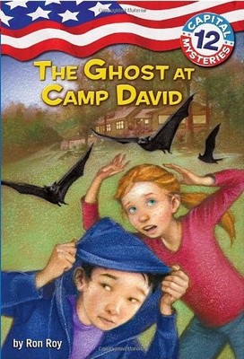CAPITAL MYSTERIES #12: THE GHOST AT CAMP DAVID By Ron Roy & Timothy Bush **NEW**