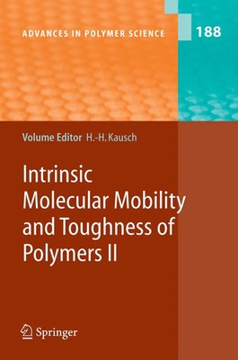 Hans-Henning Kausch | Intrinsic Molecular Mobility and Toughness of Polymers II