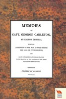 Memoirs OF Capt. George Carleton, An English Officer; Including Anecdotes Of...
