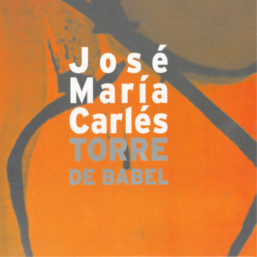 Альбом José María Carlés Torre De Babel (CD) (ИМПОРТИРОВАН из Великобритании)