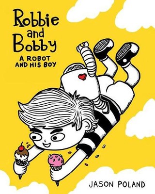 Ein Roboter und sein Junge - Robbie und Bobby von Jason Poland (Englisch) Taschenbuch