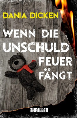 Dania Dicken | Wenn die Unschuld Feuer fängt | Taschenbuch | Deutsch (2022)
