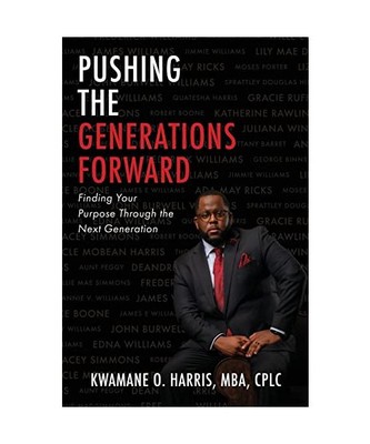 Pushing the Generations Forward: Finding Your Purpose Through the Next Generatio