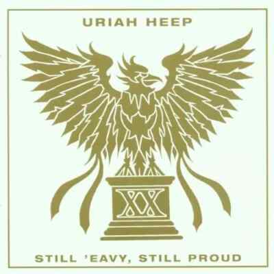 Uriah Heep - Still 'Eavy Still Proud CD. Good Condition.