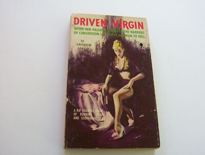 DRIVEN VIRGIN  1960  ARTHUR ADLON   SCORCHING HOT SEX WHERE SHE LOVED IT DEEP