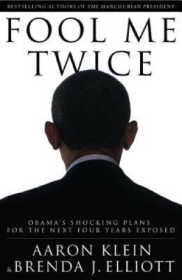 Fool Me Twice: Obama's Shocking Plans for the Next Four Y - VERY GOOD