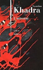 L'attentat - Yasmina Khadra -